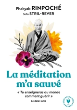 La méditation m'a sauvé - Phakyab
