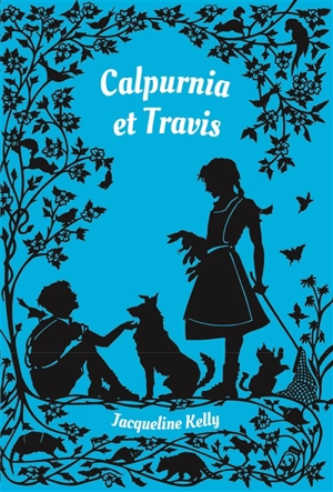 Calpurnia et Travis - Jacqueline Kelly