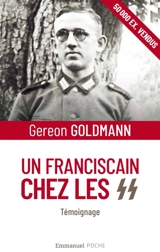 Un franciscain chez les SS : témoignage. Le chiffonnier de Tokyo - Karl-Géréon Goldmann