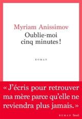 Oublie-moi cinq minutes ! - Myriam Anissimov