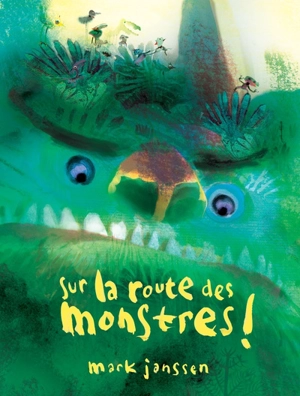 Sur la route des monstres ! - Mark Janssen