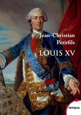Louis XV - Jean-Christian Petitfils