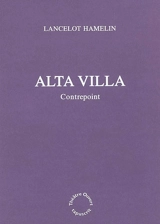 Alta Villa : contrepoint - Lancelot Hamelin