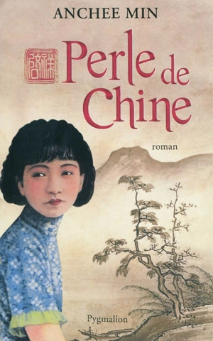 Perle de Chine - Anchee Min
