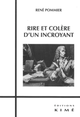 Rire et colère d'un incroyant - René Pommier