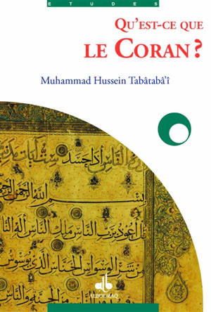 Qu'est ce que le Coran ? - Mohammad Hossayn Tabâtabâ'î