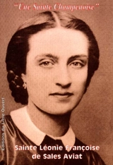 Sainte Léonie Françoise de Sales Aviat : une sainte champenoise - Geneviève-Agnès Poinsot