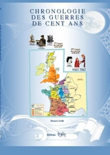 Chronologie des guerres de cent ans - Maurice Griffe