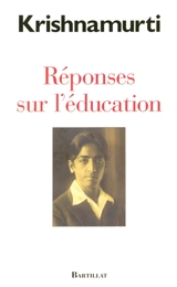Réponses sur l'éducation - Jiddu Krishnamurti