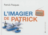 L'imagier de Patrick - Patrick Pasques