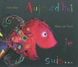 Aujourd'hui je suis... - Mies van Hout