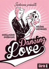 Dancing love - Guillaume Guéraud