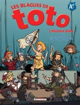 Les blagues de Toto. Vol. 10. L'histoire drôle - Thierry Coppée