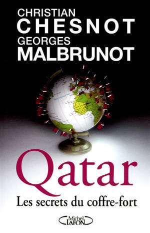 Qatar : les secrets du coffre-fort - Christian Chesnot