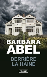 Derrière la haine - Barbara Abel