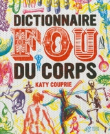 Dictionnaire fou du corps - Katy Couprie