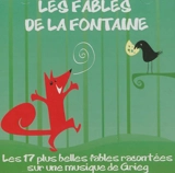 Les fables de La Fontaine : les 17 plus belles fables racontées sur une musique de Grieg - Jean de La Fontaine