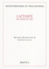 De opificio Dei. La création de Dieu - Lactance