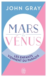 Les enfants viennent du paradis : les comprendre pour mieux les élever - John Gray