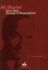 Ahl-ul-Bayt : héritage et responsabilité - Ali Shariati