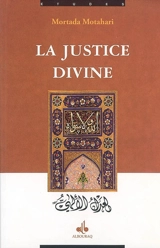 La justice divine - Mortada Motahari