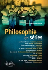 Philosophie en séries. Vol. 1 - Thibaut de Saint Maurice