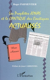 Le prophète Jonas et le Cantique des cantiques actualisés : version Montreuil et Créteil - Roger Parmentier