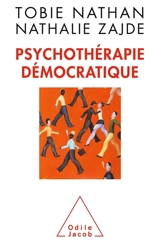 Psychothérapie démocratique - Tobie Nathan