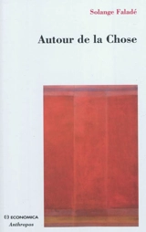 Autour de la chose : séminaire, 1993-1994 - Solange Faladé