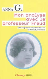 Mon analyse avec le professeur Freud - Anna G.