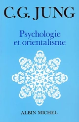 Psychologie et orientalisme - Carl Gustav Jung