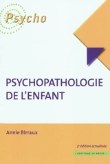 Psychopathologie de l'enfant - Annie Birraux