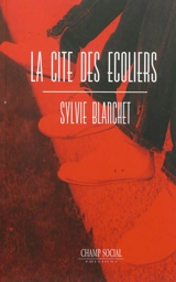 La cité des écoliers - Sylvie Blanchet