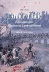 L'armée d'Italie : des missionnaires armés à la naissance de la guerre napoléonienne - Gilles Candela