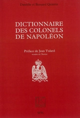Dictionnaire des colonels de Napoléon : 2013 - Danielle Quintin