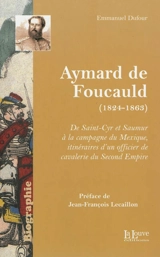 Aymard de Foucauld, 1824-1863 - Emmanuel Dufour-Kowalski