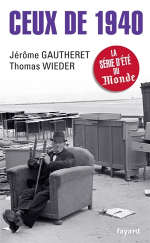 Ceux de 1940 - Jérôme Gautheret