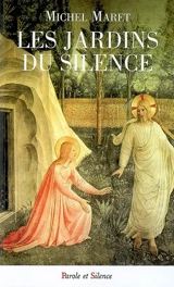 Les jardins du silence - Michel Maret