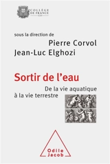 Sortir de l'eau : de la vie aquatique à la vie terrestre - Collège de France