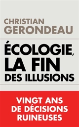 Ecologie, la fin - Christian Gerondeau