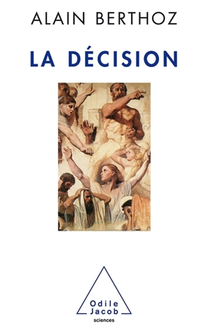 La décision - Alain Berthoz