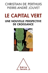 Le capital vert : une nouvelle perspective de croissance - Christian de Perthuis