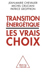 Transition énergétique : les vrais choix - Jean-Marie Chevalier