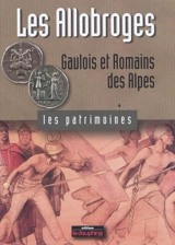 Les Allobroges : Gaulois et Romains des Alpes - Jean-Pascal Jospin