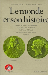 Le monde et son histoire. Vol. 3 - Louis Bergeron