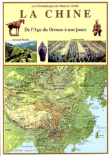 La Chine : de l'Age du Bronze à nos jours - Maurice Griffe