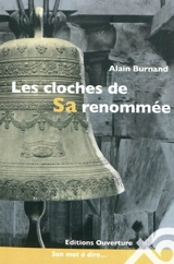 Les cloches de sa renommée - Alain Burnand