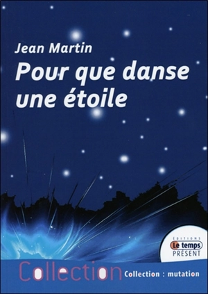 Pour que danse une étoile - Jean Martin
