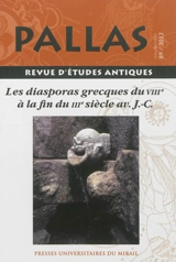 Pallas, n° 89. Les diasporas grecques du VIIIe à la fin du IIIe siècle av. J.-C. : actes du colloque de la SOPHAU, Charles-de-Gaulle-Lille 3, 11-12 mai 2012 - SOPHAU (2012 ; Lille)