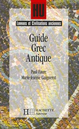 Guide grec antique - Paul Faure